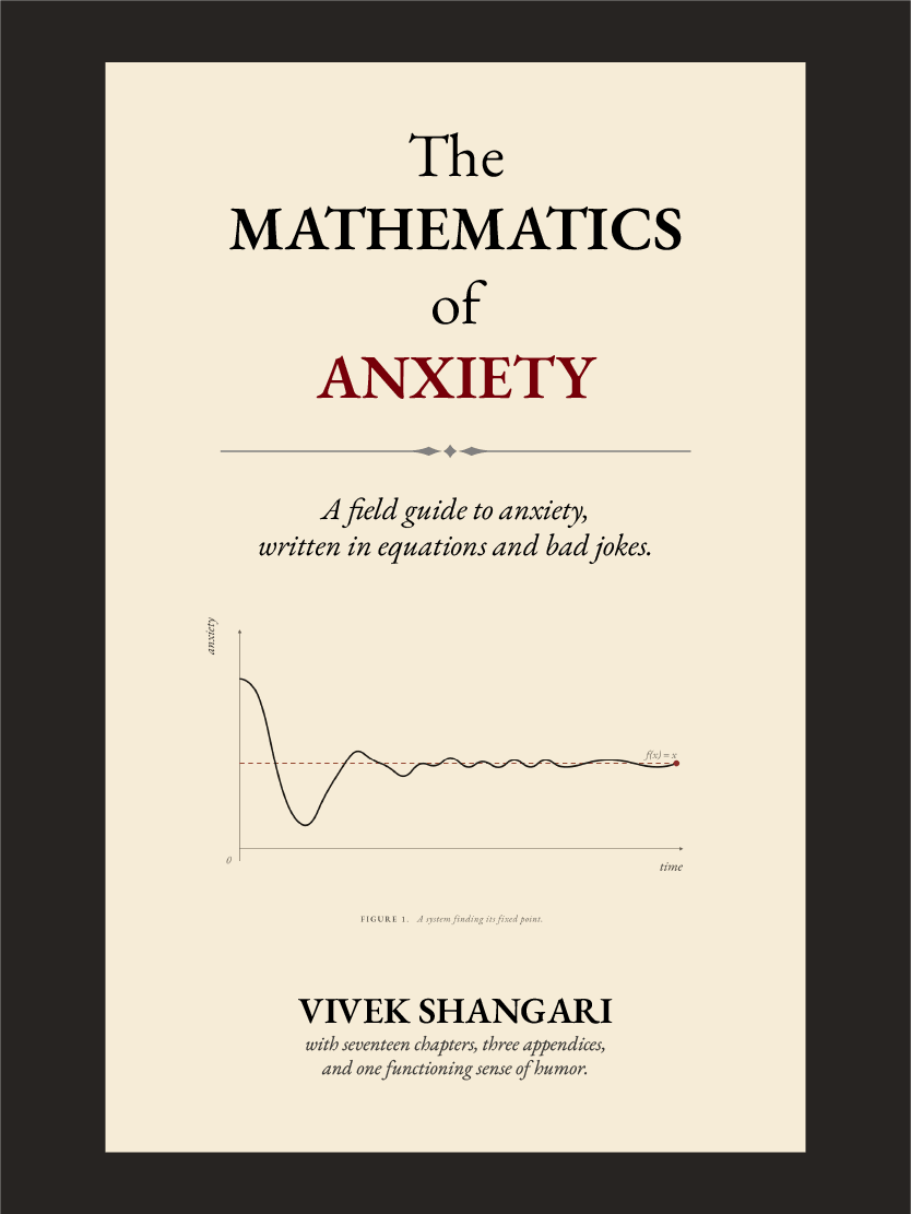 The Mathematics of Anxiety by Vivek Shangari